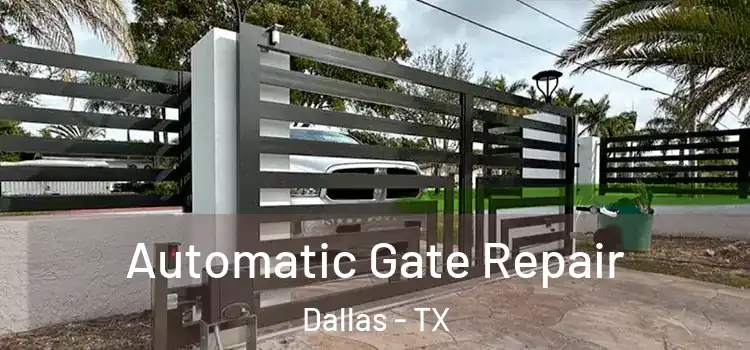 Automatic Gate Repair Dallas - TX