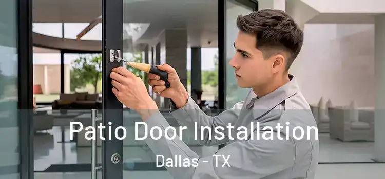 Patio Door Installation Dallas - TX